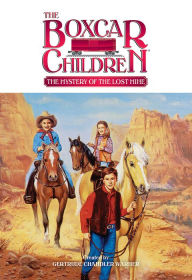 Title: The Mystery of the Lost Mine (The Boxcar Children Series #52), Author: Gertrude Chandler Warner