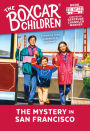 The Mystery in San Francisco (The Boxcar Children Series #57)