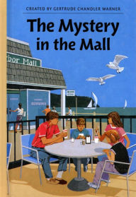Title: The Mystery in the Mall (The Boxcar Children Series #72), Author: Gertrude Chandler Warner