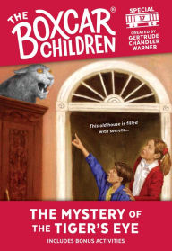 Title: The Mystery of the Tiger's Eye (The Boxcar Children Special #17), Author: Gertrude Chandler Warner