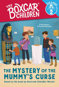 Ebook free download to mobile The Mystery of the Mummy's Curse: The Boxcar Children Time to Read, Level 2