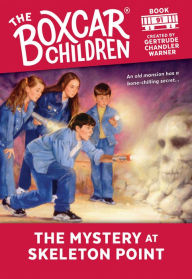 Title: The Mystery at Skeleton Point (The Boxcar Children Series #91), Author: Gertrude Chandler Warner