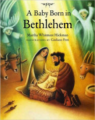 Title: A Baby Born in Bethlehem, Author: Martha Whitmore Hickman