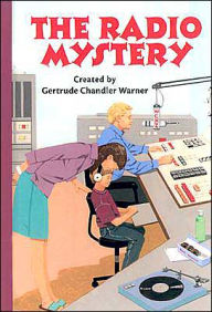 Title: The Radio Mystery (The Boxcar Children Series #97), Author: Gertrude Chandler Warner