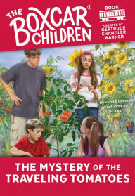 Title: The Mystery of the Traveling Tomatoes (The Boxcar Children Series #117), Author: Gertrude Chandler Warner