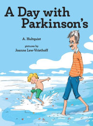 Title: A Day with Parkinson's, Author: A. Hultquist