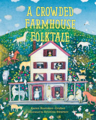 Title: A Crowded Farmhouse Folktale, Author: Karen Rostoker-Gruber