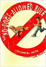 Title: The No-Dogs-Allowed Rule, Author: Kashmira Sheth