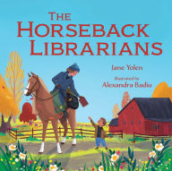 Title: The Horseback Librarians, Author: Jane Yolen
