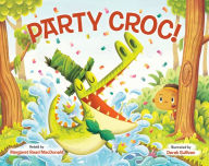 Title: Party Croc!: A Folktale from Zimbabwe, Author: Margaret Read MacDonald