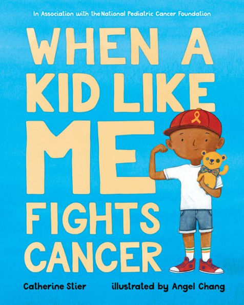 When a Kid Like Me Fights Cancer