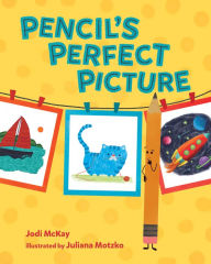 Title: Pencil's Perfect Picture, Author: Jodi McKay