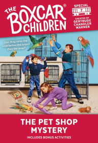 Title: The Pet Shop Mystery (The Boxcar Children Special Series # 7), Author: Gertrude Chandler Warner