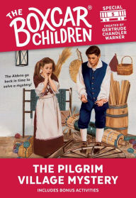 Title: The Pilgrim Village Mystery (The Boxcar Children Special #5), Author: Gertrude Chandler Warner