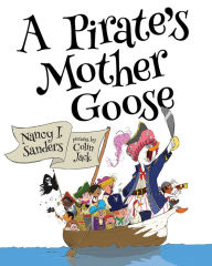 Title: A Pirate's Mother Goose, Author: Nancy I. Sanders