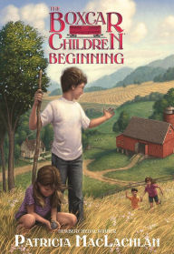 Title: The Boxcar Children Beginning: The Aldens of Fair Meadow Farm, Author: Patricia MacLachlan