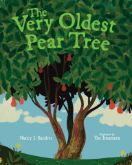 Title: The Very Oldest Pear Tree, Author: Nancy I. Sanders