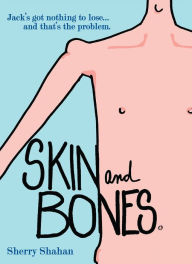 Title: Skin and Bones, Author: Sherry Shahan