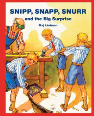 Title: Snipp, Snapp, Snurr and the Big Surprise, Author: Maj Lindman