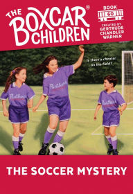 Title: The Soccer Mystery (The Boxcar Children Series #60), Author: Gertrude Chandler Warner