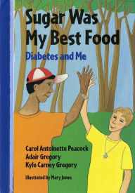 Title: Sugar Was My Best Food: Diabetes and Me, Author: Adair Gregory