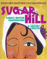 Title: Sugar Hill: Harlem's Historic Neighborhood, Author: Carole Boston Weatherford