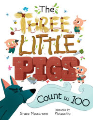 Title: The Three Little Pigs Count to 100, Author: Grace Maccarone