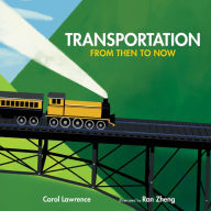 Title: Transportation: From Then to Now, Author: Carol Lawrence