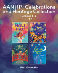 Title: AANHPI Celebrations and Heritage Collection Grades 1-2, Author: Moni Ritchie Hadley