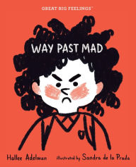 Title: Way Past Mad, Author: Hallee Adelman