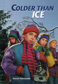 Title: Colder Than Ice, Author: David Patneaude