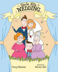 Title: Uncle Eli's Wedding, Author: Tracy Newman