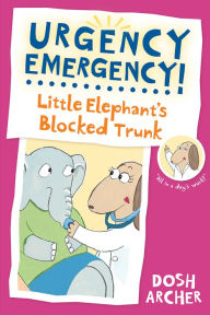 Title: Little Elephant's Blocked Trunk, Author: Dosh Archer