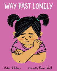 Title: Way Past Lonely, Author: Hallee Adelman