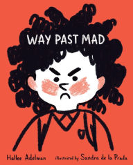 Title: Way Past Mad, Author: Hallee Adelman