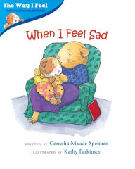 Title: When I Feel Sad, Author: Cornelia Maude Spelman