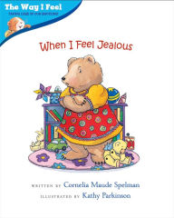 Title: When I Feel Jealous, Author: Cornelia Maude Spelman