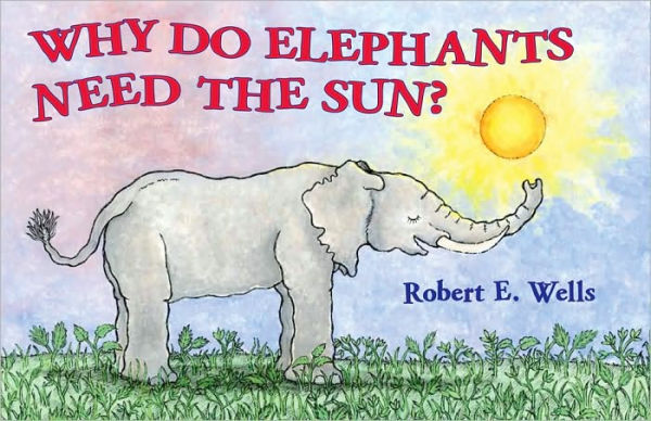 Why Do Elephants Need the Sun?