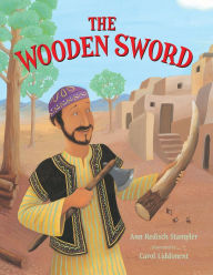 Title: The Wooden Sword: A Jewish Folktale from Afghanistan, Author: Ann Redisch Stampler