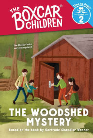 Title: The Woodshed Mystery: The Boxcar Children Time to Read, Level 2, Author: Gertrude Chandler Warner