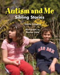 Title: Autism and Me: Sibling Stories, Author: Ouisie Shapiro