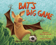 Title: Bat's Big Game, Author: Margaret Read MacDonald