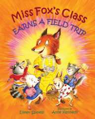 Title: Miss Fox's Class Earns a Field Trip, Author: Eileen Spinelli