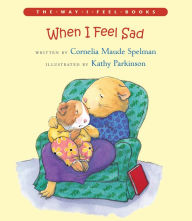Title: When I Feel Sad, Author: Cornelia Maude Spelman