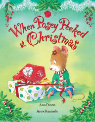 Title: When Posey Peeked at Christmas, Author: Ann Dixon