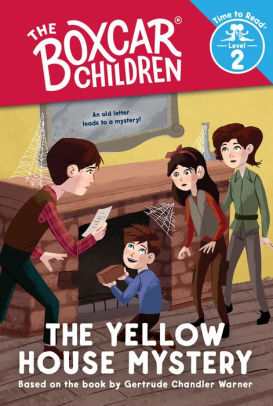 The Yellow House Mystery The Boxcar Children Time To Read Level 2 By Gertrude Chandler Warner Shane Clester Paperback Barnes Noble