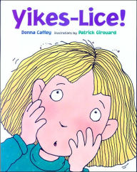 Title: Yikes-Lice!, Author: Donna Caffey