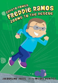 Title: Freddie Ramos Zooms to the Rescue (Zapato Power Series #3), Author: Jacqueline Jules