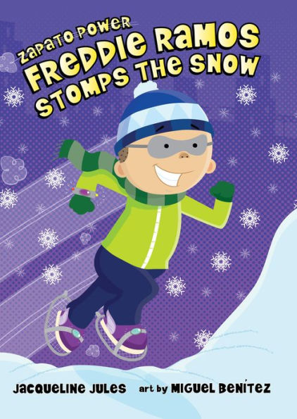 Freddie Ramos Stomps the Snow (Zapato Power Series #5)