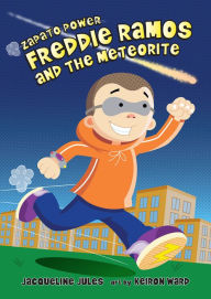 Title: Freddie Ramos and the Meteorite (Zapato Power Series #11), Author: Jacqueline Jules